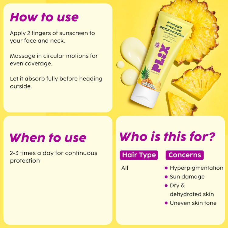Plix Pineapple Advanced Depigmentation Dewy Sunscreen SPF 50 PA++++
(50g)
