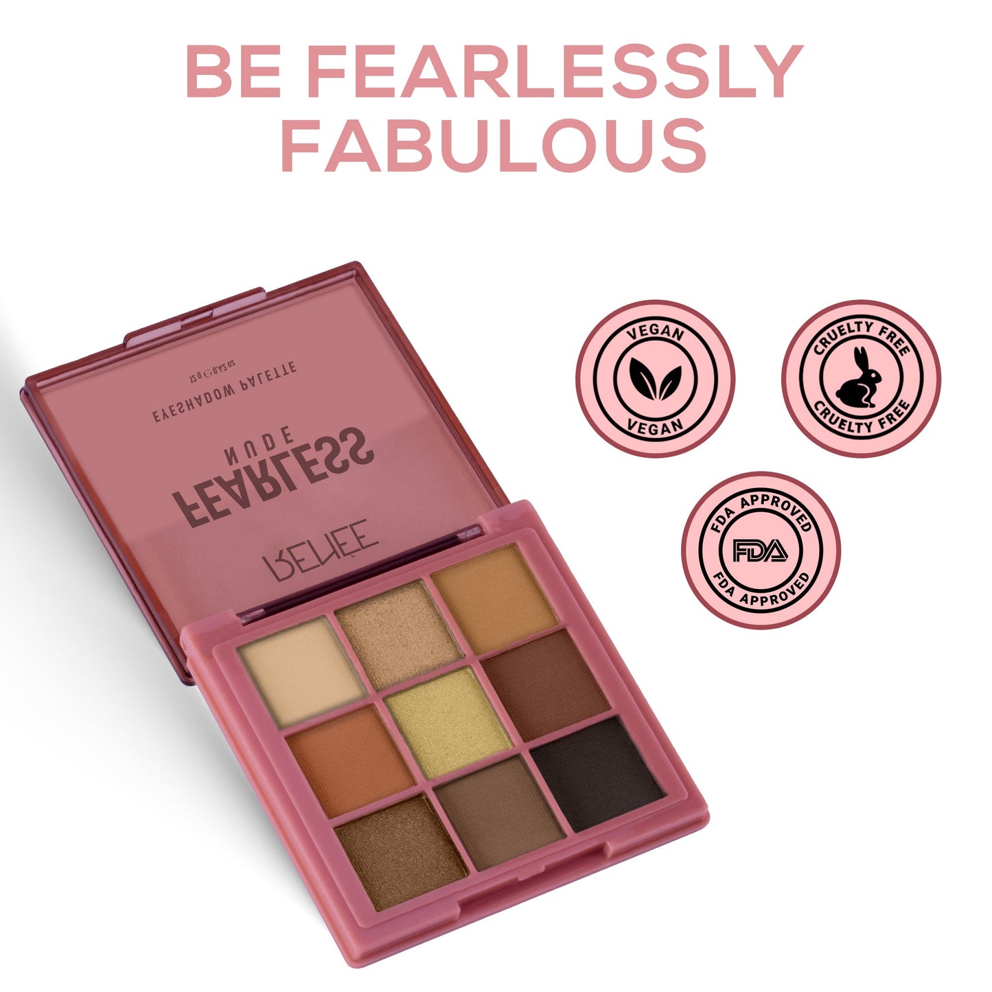 RENEE Fearless Eyeshadow Palette 12gm
| Nude