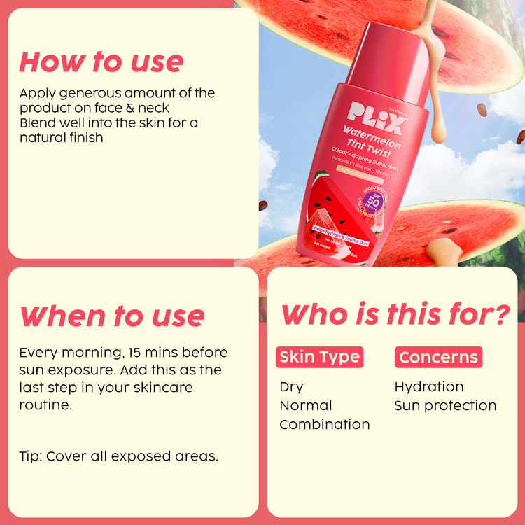 Plix Watermelon Tint Twist Color-Adapting Sunscreen - Light Golden Glow
(50ml)