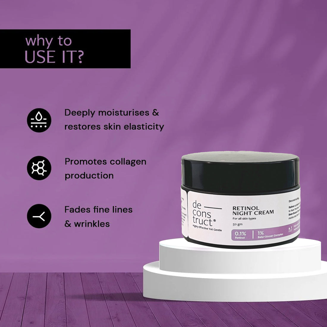 Deconstruct Retinol night cream - 0.1% Retinol + 1% Beta-Glucan Complex