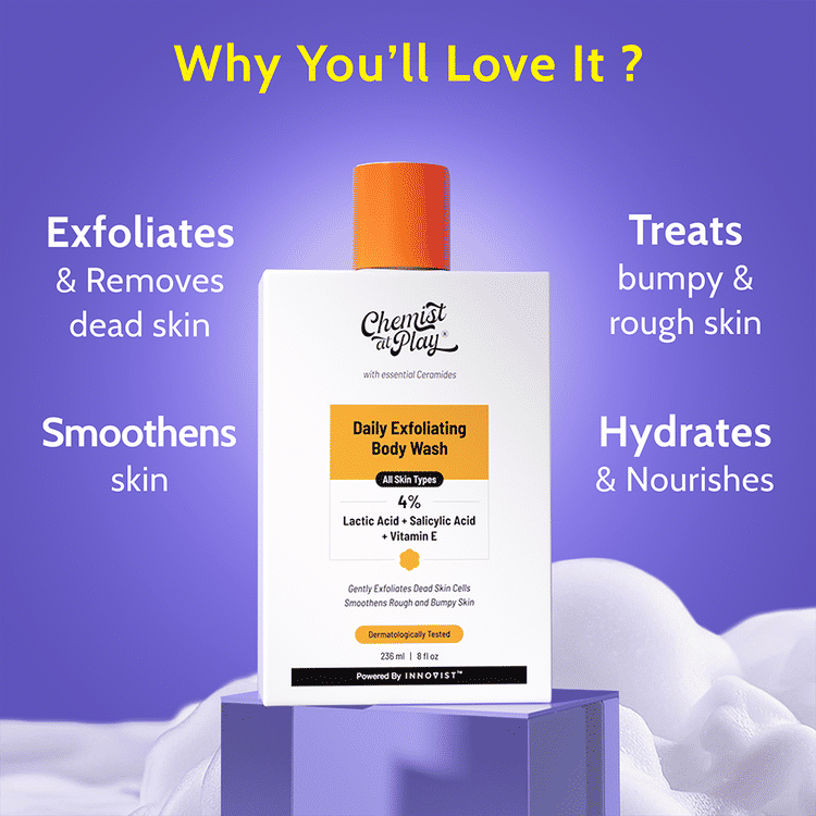 Chemist at Play 1% Salicylic Acid & 4% Lactic Acid Exfoliating Body Wash, Detans & Treats Bumpy Skin (236ml)